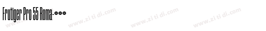 Frutiger Pro 55 Roma字体转换 Frutiger Pro 55 Roma字体转换